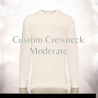 Adult Custom Crewneck - Moderate